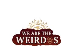 We Are The Weirdos The Craft Sticker - We Are The Weirdos The Craft Strange Stickers