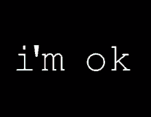 Im Okay GIF - Im Okay GIFs