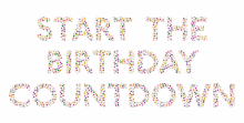 Start The Birthday Countdown Happy Birthday GIF - Start The Birthday Countdown Happy Birthday GIFs