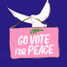 Go Vote For Peace Bird GIF - Go Vote For Peace Bird Dove GIFs