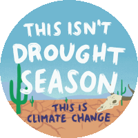 This Isnt Drought Season This Is Climate Change Sticker - This Isnt Drought Season This Is Climate Change Drought Stickers