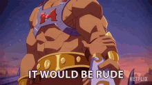 It Would Be Rude Not To Share He Man GIF - It Would Be Rude Not To Share He Man Masters Of The Universe Revelation GIFs