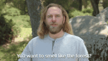 You Want To Smell Like The Forest Pine Tar GIF - You Want To Smell Like The Forest Smell Like The Forest Forest GIFs