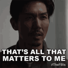 Thats All That Matters To Me Frank Zhao GIF - Thats All That Matters To Me Frank Zhao Fbi Most Wanted GIFs