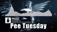 muzz tuesday pee tuesday muzz tuesday pee tuesday