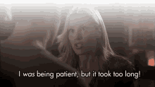 toolong patience