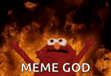 Fire Meme God GIF - Fire Meme God Elmo GIFs