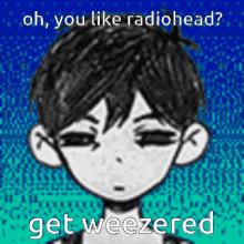 omori weezer get omori weezered radiohead omori