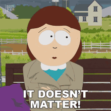 It Doesnt Matter Liane Cartman GIF - It Doesnt Matter Liane Cartman South Park GIFs