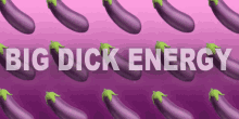 dick energy
