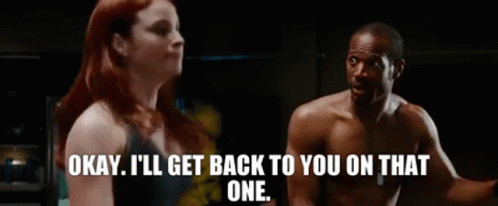 I ll get you back. Ill be back gif