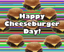 Happy Cheeseburger Day! GIF - Cheeseburgergifs GIFs