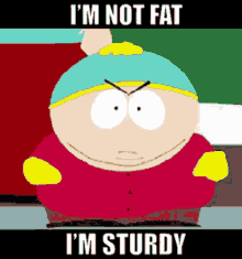 Im Not Fat Sturdy GIF - Im Not Fat Sturdy Cartman GIFs