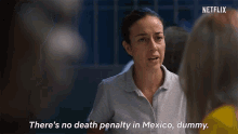 Theres No Death Penalty In Mexico Dummy Cecilia Suárez GIF - Theres No Death Penalty In Mexico Dummy Cecilia Suárez Paulina De La Mora GIFs