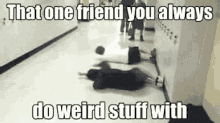 weird friends