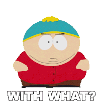 With What Cartman Sticker - With What Cartman South Park Stickers
