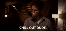 Chill Out Dude Just Relax GIF - Chill Out Dude Just Relax Calm Down GIFs