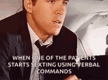ryan reynolds face palm embarrassed when one of the patients starts sexting verbal commands