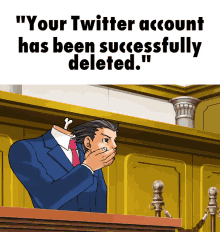 your twitter account has been successfully deleted phoenix wright ace attorney