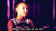 Glee Santana Lopez GIF - Glee Santana Lopez When The Rest Of Us Do GIFs