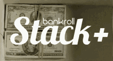 Bankroll Stack Plus GIF - Bankroll Stack Plus Money GIFs