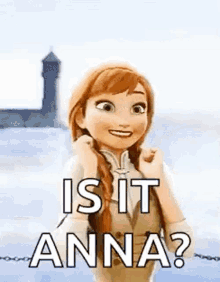 Anna Is It Anna GIF - Anna Is It Anna Happy GIFs