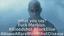 bloodshot vin diesel fuck morbius i have a rare bloodshot disease rare blood disease bloodshot vin diesel fuck morbius i have a rare bloodshot disease rare blood disease