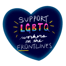 support lgbtq workers on the frontlines support lgbtq support lgbt pride