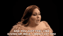 And You Just Feel Like Giving Up Well I Wont Let You Chrissy Metz GIF - And You Just Feel Like Giving Up Well I Wont Let You Chrissy Metz Im Standing With You Song GIFs