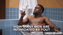 How Many Men Are Intimidated By You Kevin Hart GIF - How Many Men Are Intimidated By You Kevin Hart Cold As Balls GIFs