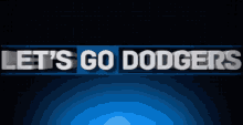 Lets Go Dodgers GIF - Lets Go Dodgers GIFs
