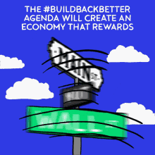 The Buildbackbetter Agenda Will Create An Economy That Rewards Main St Not Wall St GIF - The Buildbackbetter Agenda Will Create An Economy That Rewards Main St Not Wall St Jobs GIFs