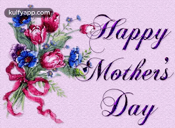 Happy Mothers Day Wishes - Sparkling Flowers.Gif GIF - Happy Mothers Day Wishes - Sparkling Flowers Mothers Day Moms Day GIFs