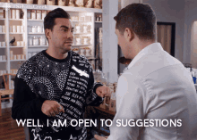 Well I Am Open To Suggestions Dan Levy GIF - Well I Am Open To Suggestions Dan Levy David GIFs