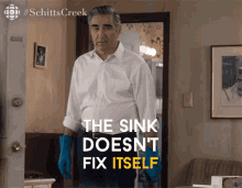 The Sink Doesnt Fix Itself Johnny Rose GIF - The Sink Doesnt Fix Itself Johnny Rose Johnny GIFs