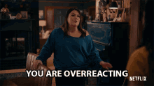 You Are Overreacting Brooke Elliott GIF - You Are Overreacting Brooke Elliott Dana Sue Sullivan GIFs