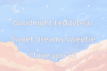goodnight ollie sweet dreams teddybear goodnight ollie sweet dreams teddybear