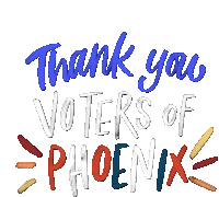 Thank You Thank You Voters Of Phoenix Sticker - Thank You Thank You Voters Of Phoenix Phoenix Stickers