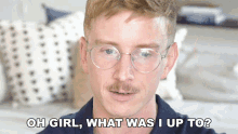 Oh Girl What Was I Up To Tyler Oakley GIF - Oh Girl What Was I Up To Tyler Oakley Embarrassed GIFs