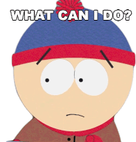 What Can I Do Stan Marsh Sticker - What Can I Do Stan Marsh South Park Stickers