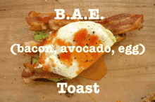 Bae Toast GIF - Avocado Bacon Egg GIFs