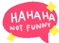 Hahaha Not Funny Sticker - Hahaha Not Funny Nah Stickers