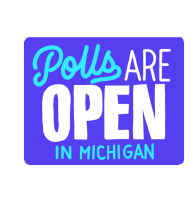 Polls Are Open In Michigan Michigan Sticker - Polls Are Open In Michigan Michigan Mi Stickers