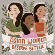 Asian Women Deserve Better Protect Asian Women GIF - Asian Women Deserve Better Asian Women Protect Asian Women GIFs