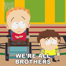 Were All Brothers Timmy Burch GIF - Were All Brothers Timmy Burch Jimmy Valmer GIFs