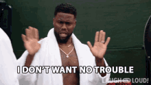 I Dont Want No Trouble Kevin Hart GIF - I Dont Want No Trouble Kevin Hart Cold As Balls GIFs