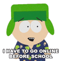I Have To Go Online Before School Kyle Broflovski Sticker - I Have To Go Online Before School Kyle Broflovski South Park Stickers