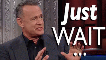 Just Wait GIF - Tom Hanks Just Wait - Descubre & Comparte GIFs
