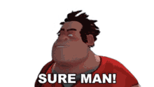 sure man wreck it ralph sure definitely no problem sure man wreck it ralph sure definitely no problem