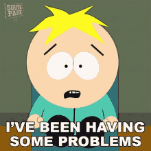 Ive Been Having Some Problems Butters Stotch GIF - Ive Been Having Some Problems Butters Stotch South Park GIFs